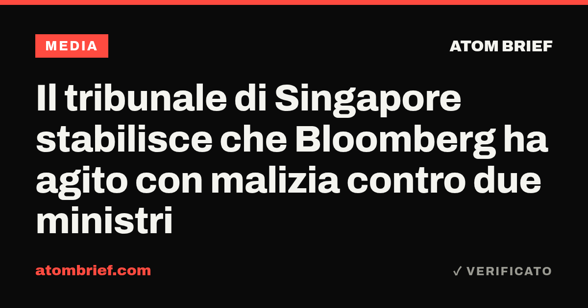 Il tribunale di Singapore stabilisce che Bloomberg ha agito con malizia contro due ministri