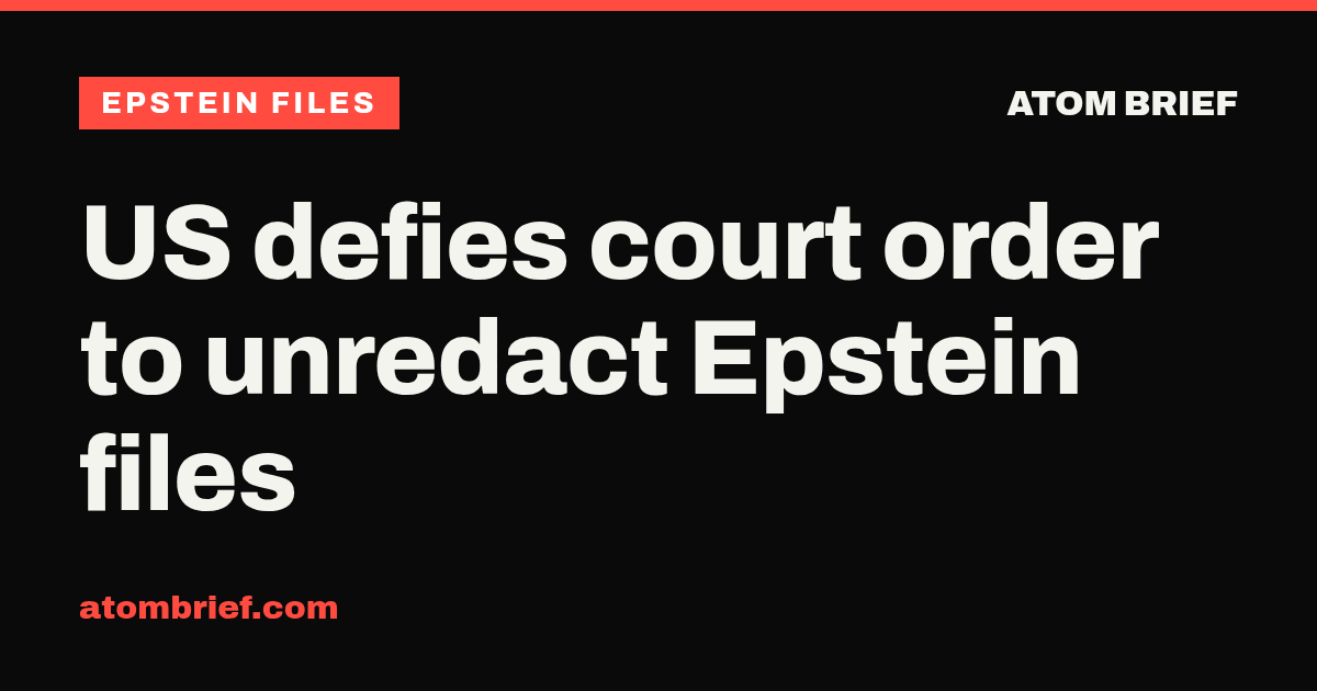 US defies court order to unredact Epstein files