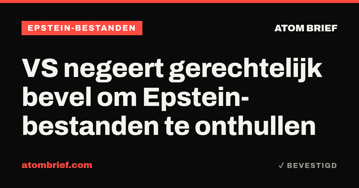VS negeert gerechtelijk bevel om Epstein-bestanden te onthullen