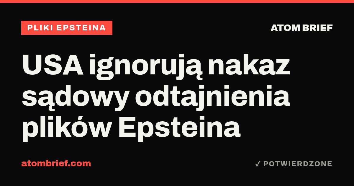 USA ignorują nakaz sądowy odtajnienia plików Epsteina