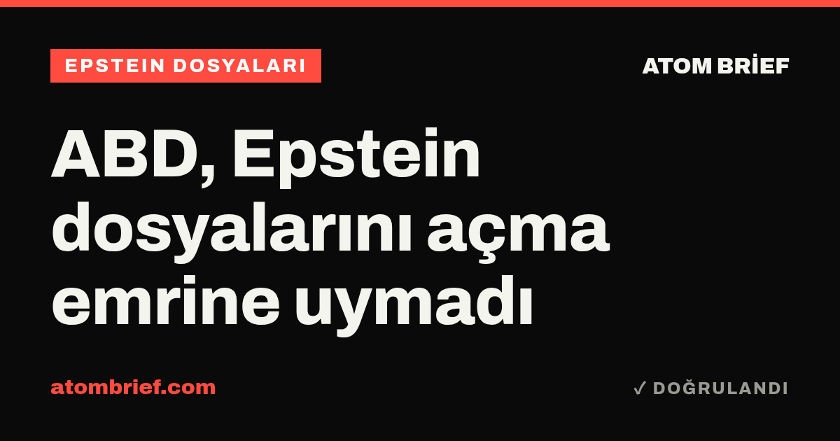 ABD, Epstein dosyalarını açma emrine uymadı