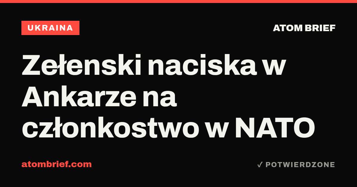 Zełenski naciska w Ankarze na członkostwo w NATO