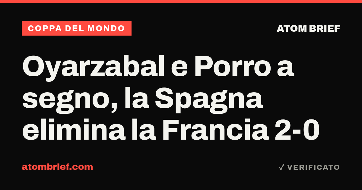 Oyarzabal e Porro a segno, la Spagna elimina la Francia 2-0