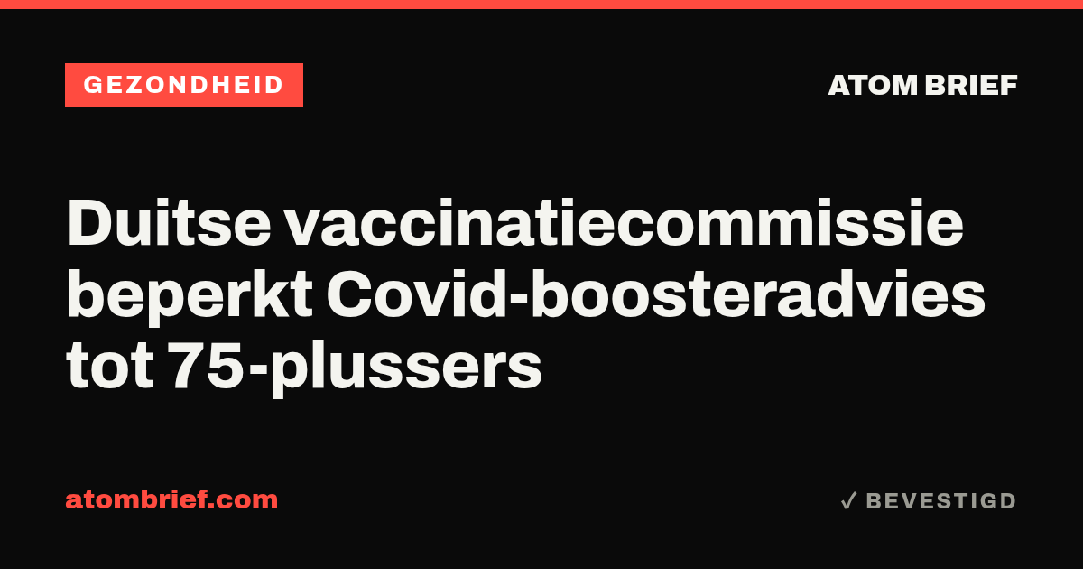 Duitse vaccinatiecommissie beperkt Covid-boosteradvies tot 75-plussers