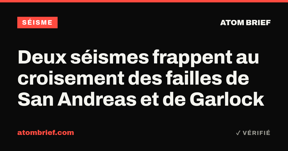 Deux séismes frappent au croisement des failles de San Andreas et de Garlock