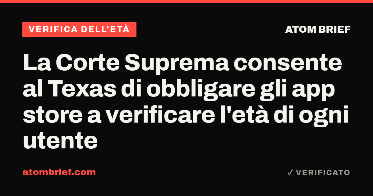 La Corte Suprema consente al Texas di obbligare gli app store a verificare l'età di ogni utente