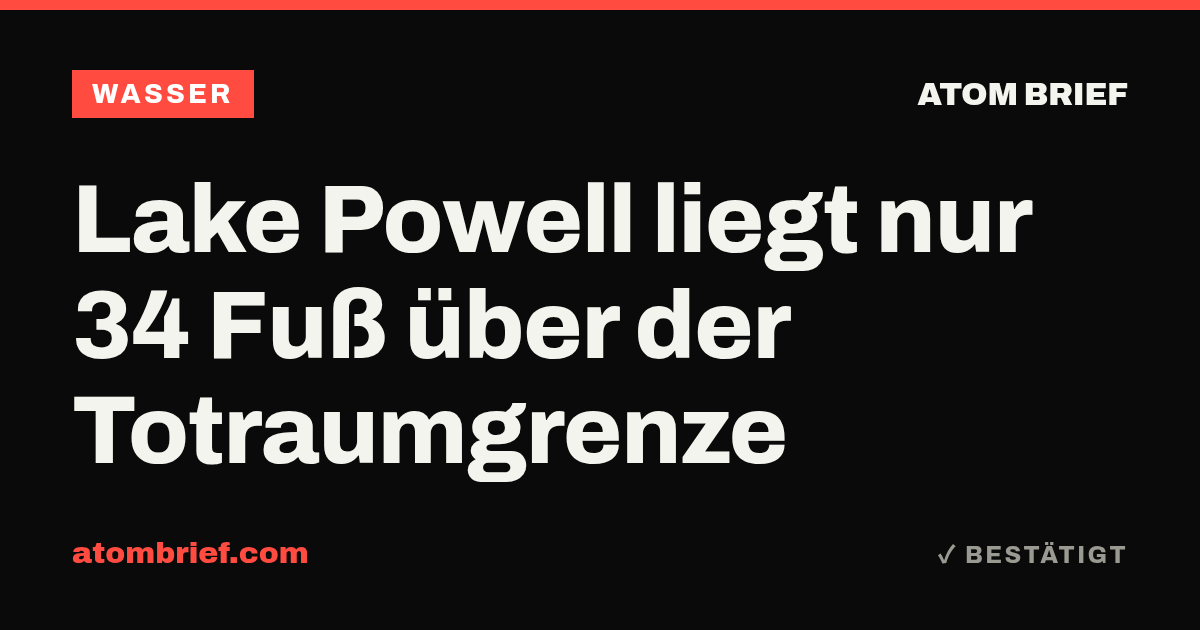 Lake Powell liegt nur 34 Fuß über der Totraumgrenze