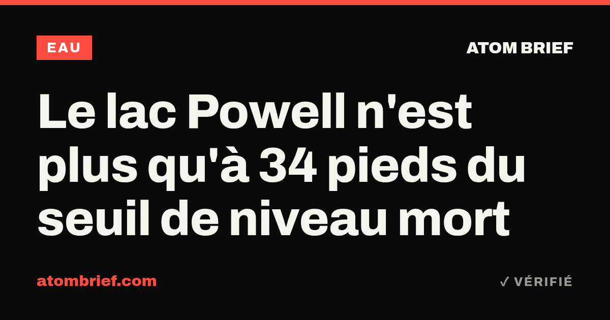 Le lac Powell n'est plus qu'à 34 pieds du seuil de niveau mort