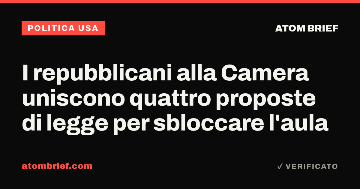 I repubblicani alla Camera uniscono quattro proposte di legge per sbloccare l'aula