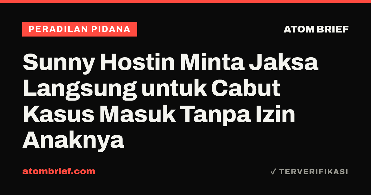 Sunny Hostin Minta Jaksa Langsung untuk Cabut Kasus Masuk Tanpa Izin Anaknya
