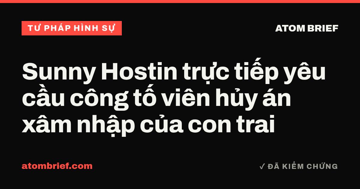 Sunny Hostin trực tiếp yêu cầu công tố viên hủy án xâm nhập của con trai