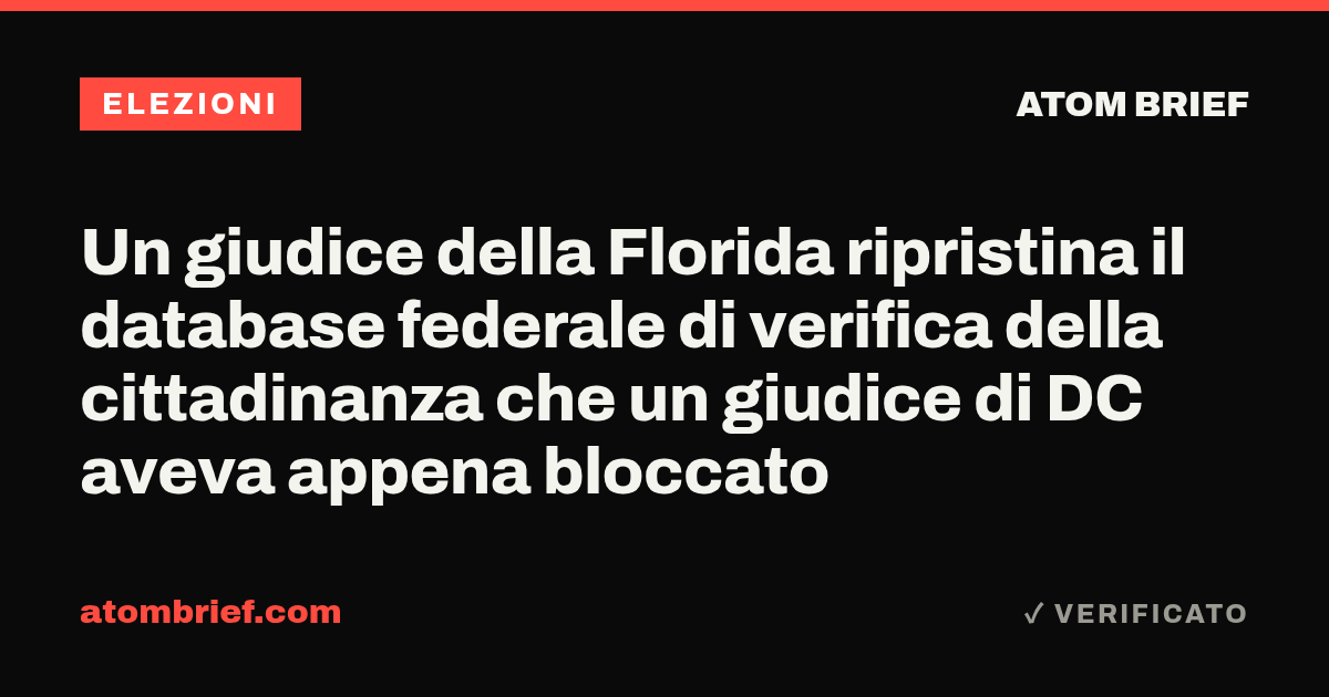 Un giudice della Florida ripristina il database federale di verifica della cittadinanza che un giudice di DC aveva appena bloccato