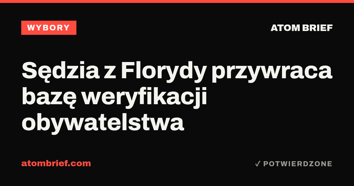 Sędzia z Florydy przywraca bazę weryfikacji obywatelstwa
