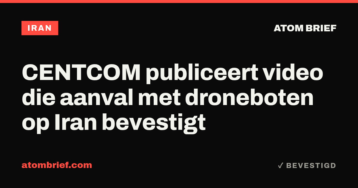 CENTCOM publiceert video die aanval met droneboten op Iran bevestigt