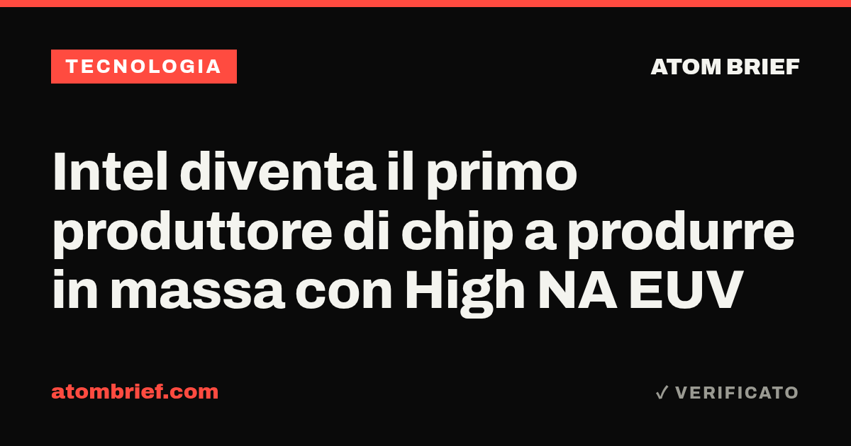 Intel diventa il primo produttore di chip a produrre in massa con High NA EUV