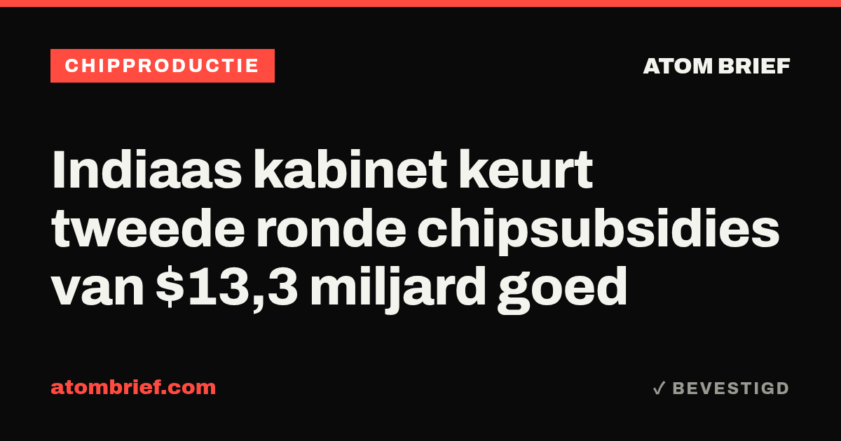 Indiaas kabinet keurt tweede ronde chipsubsidies van $13,3 miljard goed