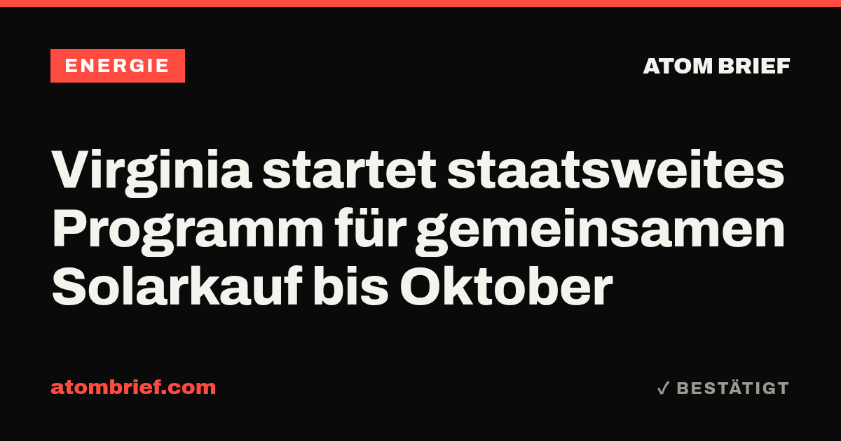 Virginia startet staatsweites Programm für gemeinsamen Solarkauf bis Oktober