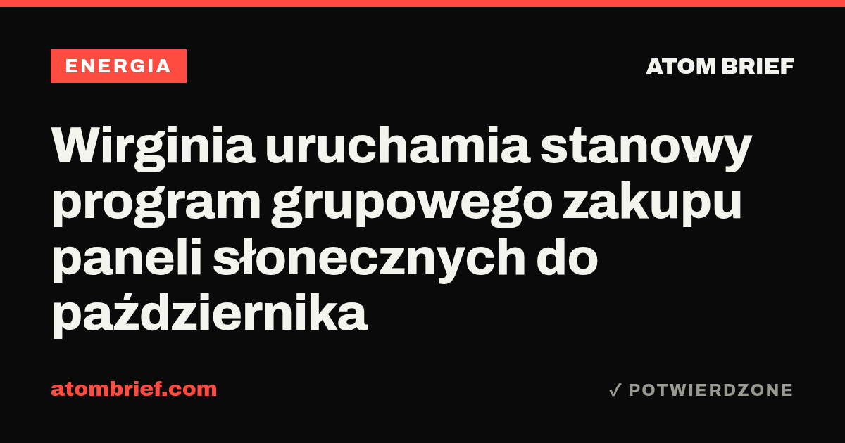 Wirginia uruchamia stanowy program grupowego zakupu paneli słonecznych do października