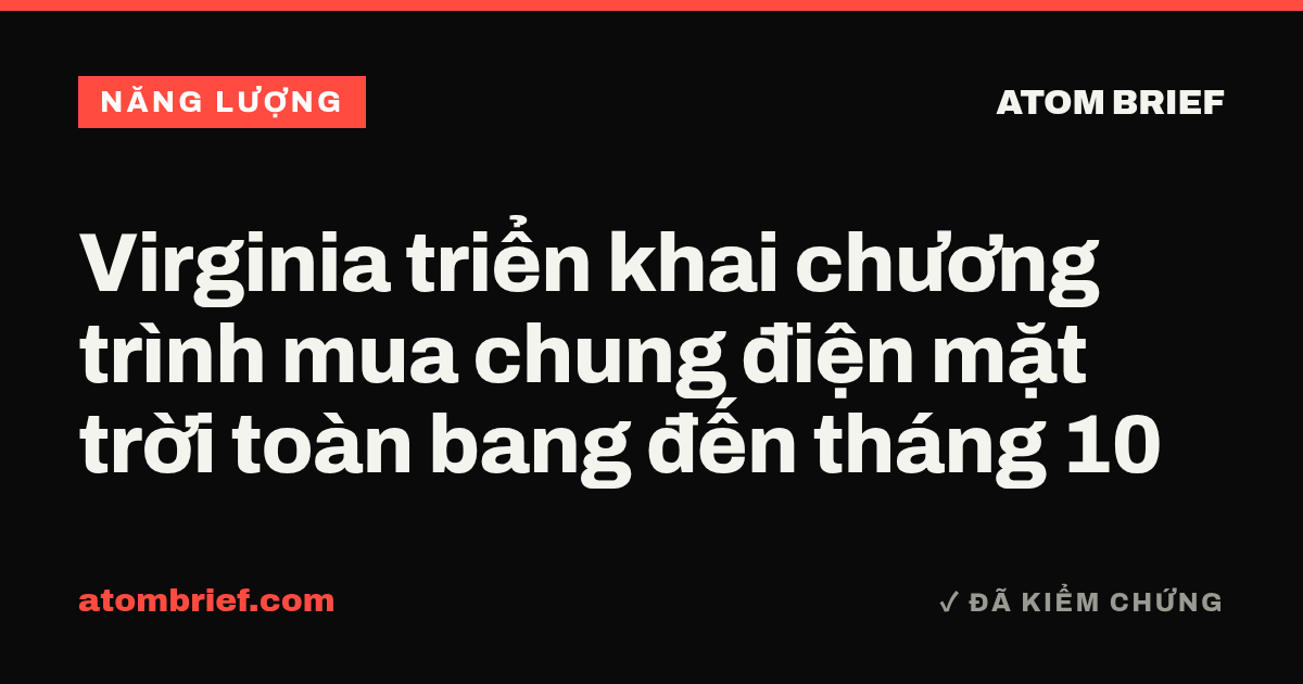 Virginia triển khai chương trình mua chung điện mặt trời toàn bang đến tháng 10
