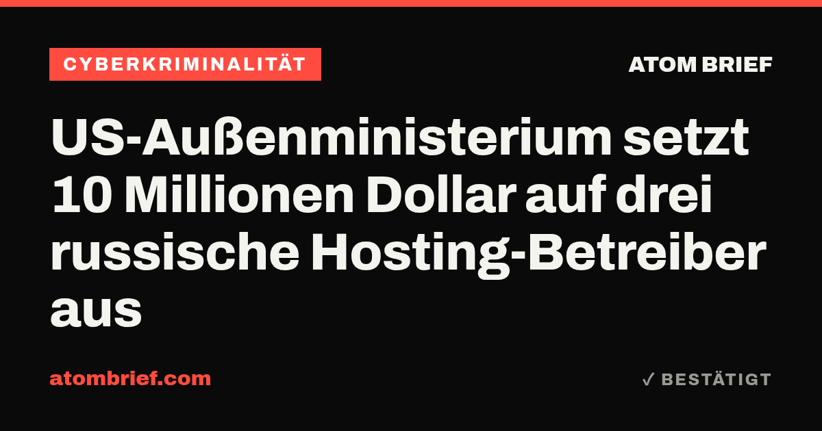 US-Außenministerium setzt 10 Millionen Dollar auf drei russische Hosting-Betreiber aus