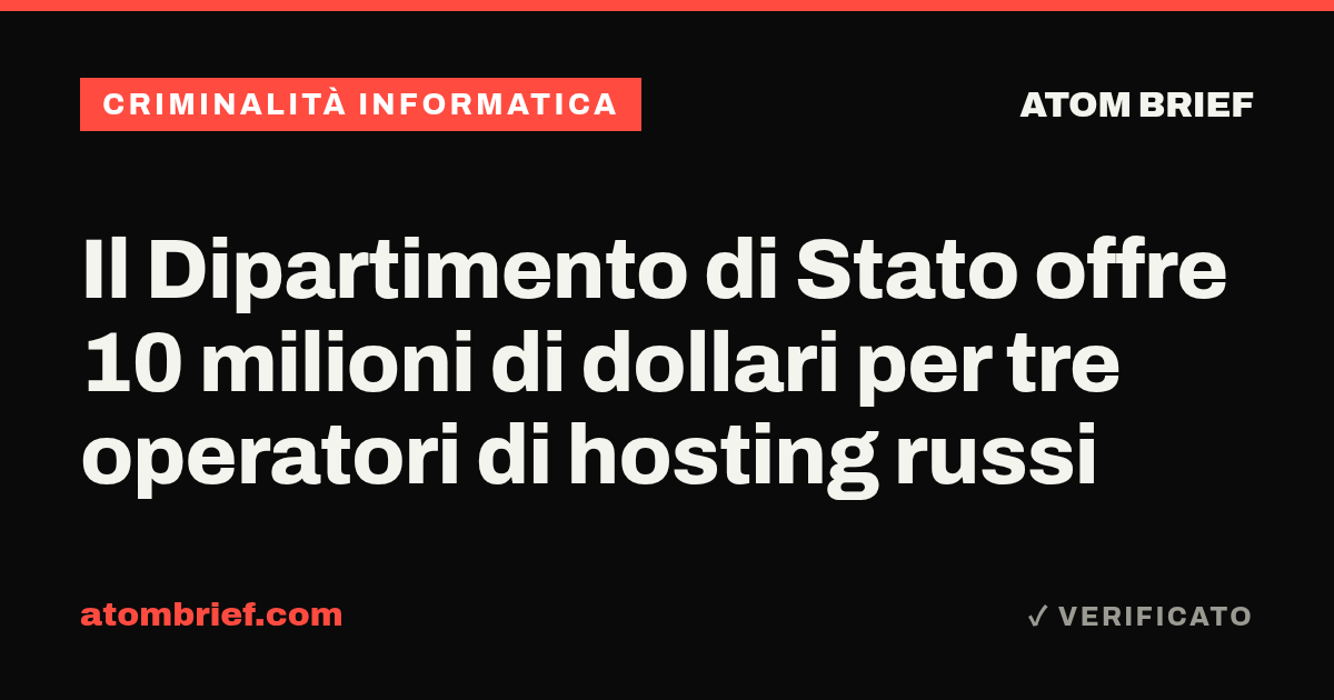 Il Dipartimento di Stato offre 10 milioni di dollari per tre operatori di hosting russi