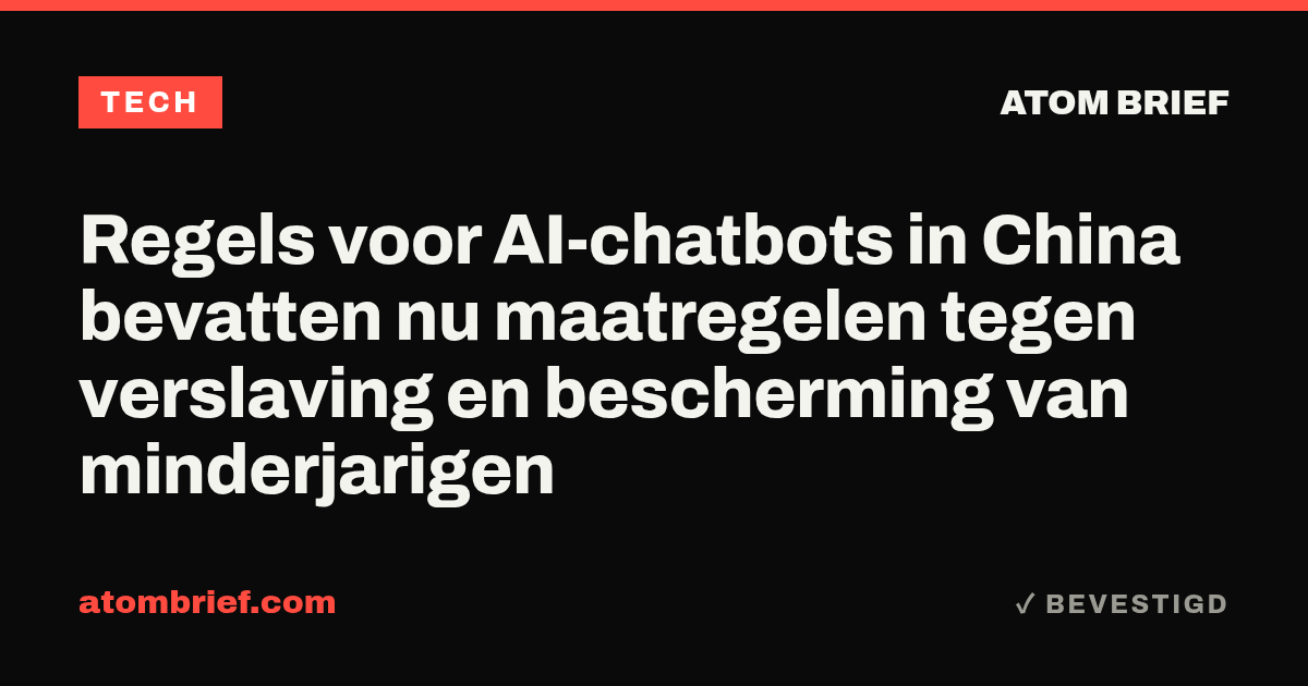 Regels voor AI-chatbots in China bevatten nu maatregelen tegen verslaving en bescherming van minderjarigen