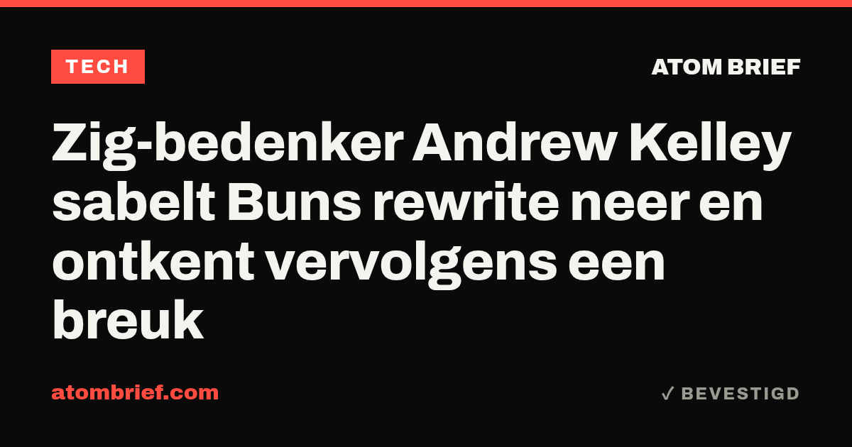 Zig-bedenker Andrew Kelley sabelt Buns rewrite neer en ontkent vervolgens een breuk