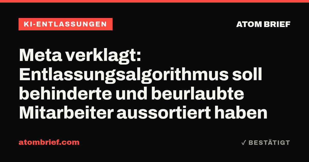 Meta verklagt: Entlassungsalgorithmus soll behinderte und beurlaubte Mitarbeiter aussortiert haben