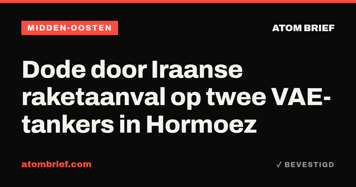 Dode door Iraanse raketaanval op twee VAE-tankers in Hormoez