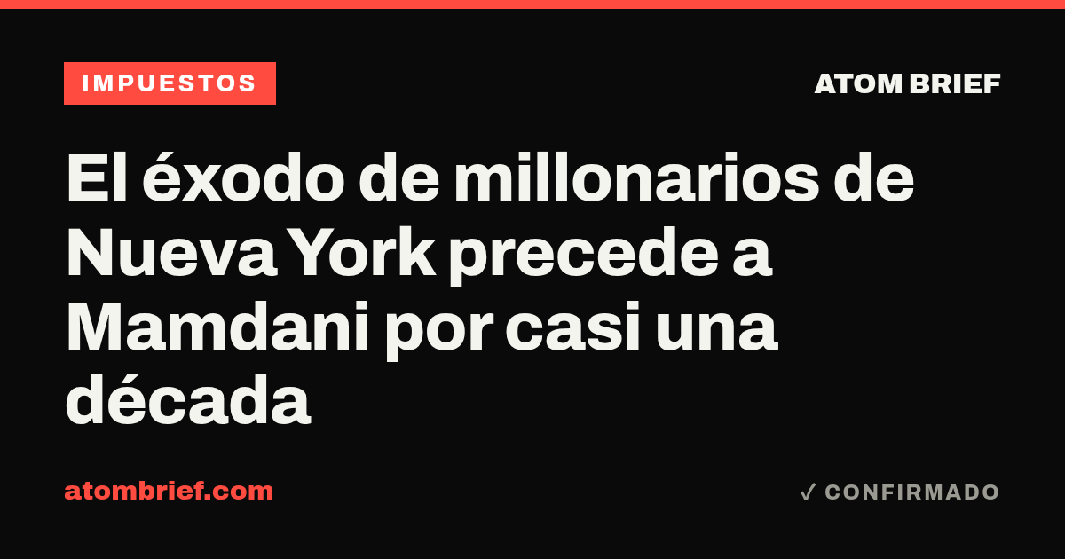 El éxodo de millonarios de Nueva York precede a Mamdani por casi una década