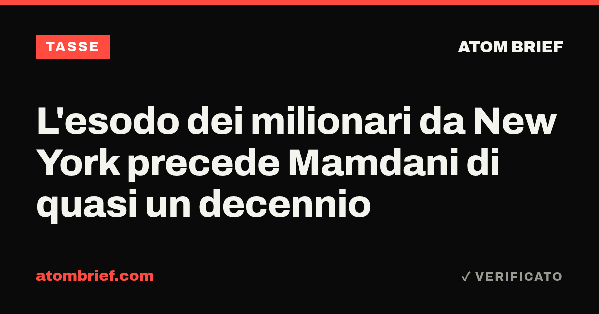 L'esodo dei milionari da New York precede Mamdani di quasi un decennio