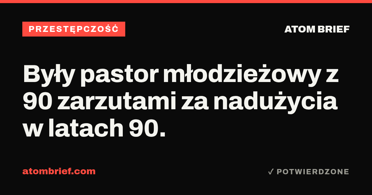 Były pastor młodzieżowy z 90 zarzutami za nadużycia w latach 90.