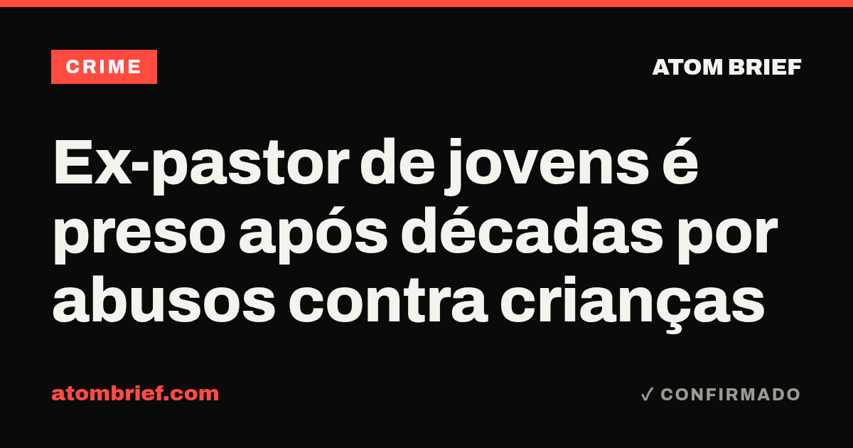 Ex-pastor de jovens é preso após décadas por abusos contra crianças