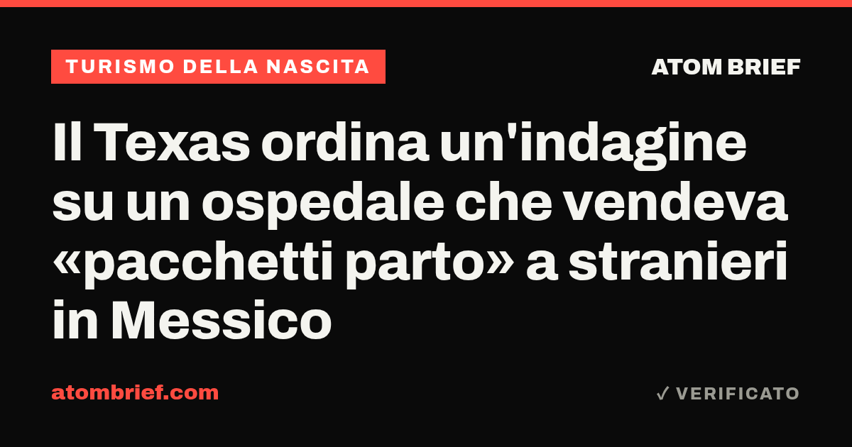 Il Texas ordina un'indagine su un ospedale che vendeva «pacchetti parto» a stranieri in Messico