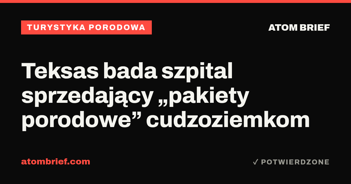 Teksas bada szpital sprzedający „pakiety porodowe” cudzoziemkom