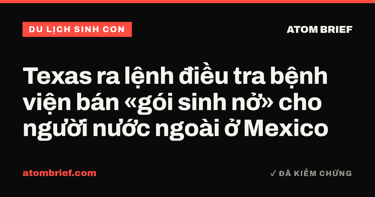 Texas ra lệnh điều tra bệnh viện bán «gói sinh nở» cho người nước ngoài ở Mexico
