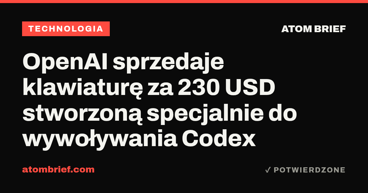 OpenAI sprzedaje klawiaturę za 230 USD stworzoną specjalnie do wywoływania Codex