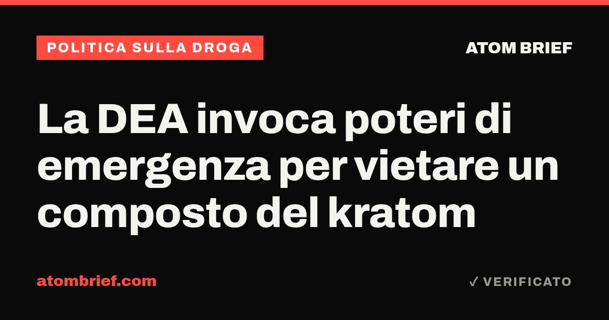 La DEA invoca poteri di emergenza per vietare un composto del kratom