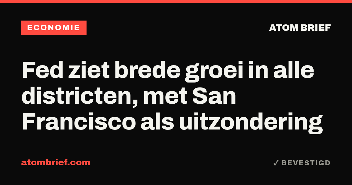 Fed ziet brede groei in alle districten, met San Francisco als uitzondering