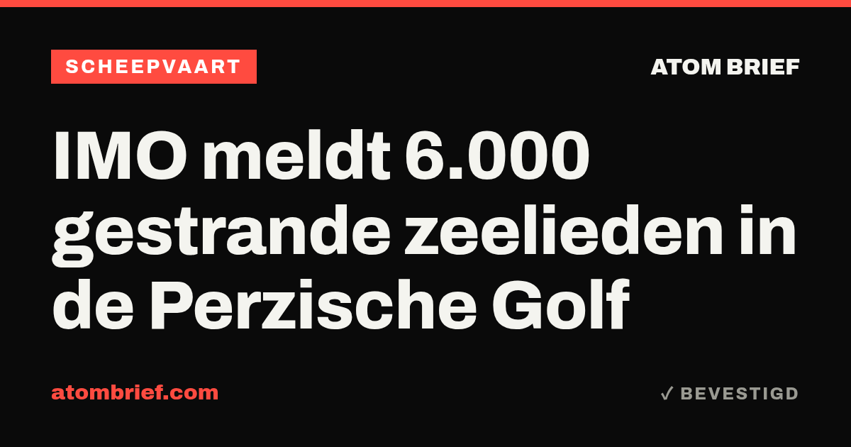 IMO meldt 6.000 gestrande zeelieden in de Perzische Golf