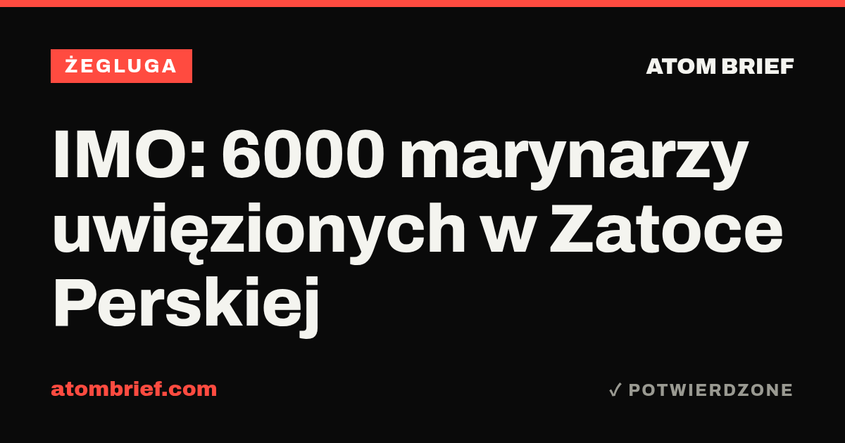 IMO: 6000 marynarzy uwięzionych w Zatoce Perskiej