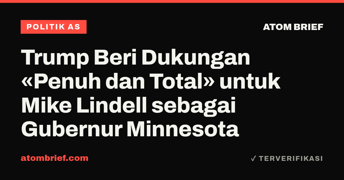 Trump Beri Dukungan «Penuh dan Total» untuk Mike Lindell sebagai Gubernur Minnesota
