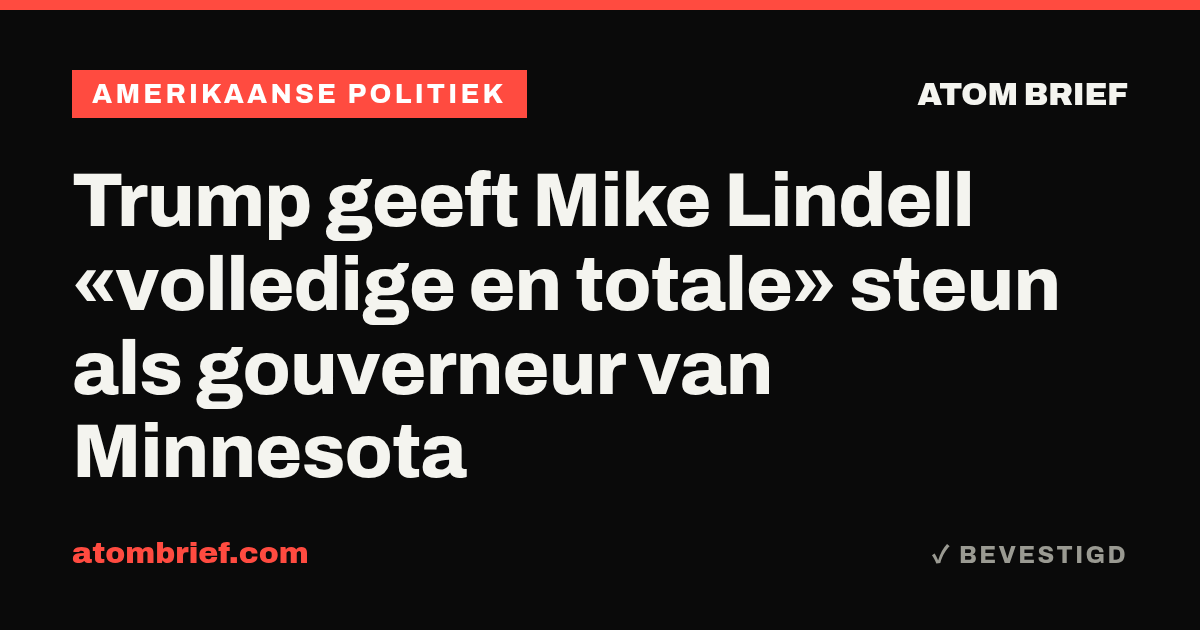 Trump geeft Mike Lindell «volledige en totale» steun als gouverneur van Minnesota