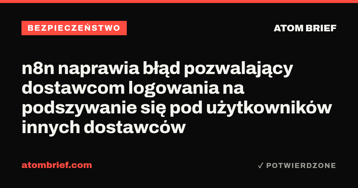n8n naprawia błąd pozwalający dostawcom logowania na podszywanie się pod użytkowników innych dostawców