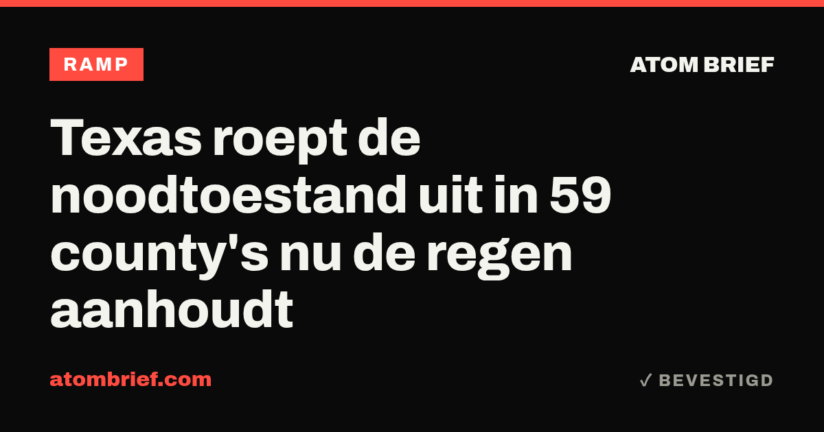 Texas roept de noodtoestand uit in 59 county's nu de regen aanhoudt