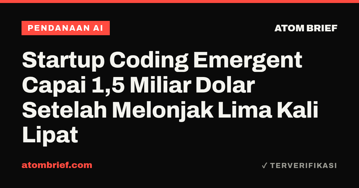 Startup Coding Emergent Capai 1,5 Miliar Dolar Setelah Melonjak Lima Kali Lipat