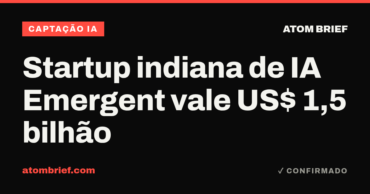 Startup indiana de IA Emergent vale US$ 1,5 bilhão