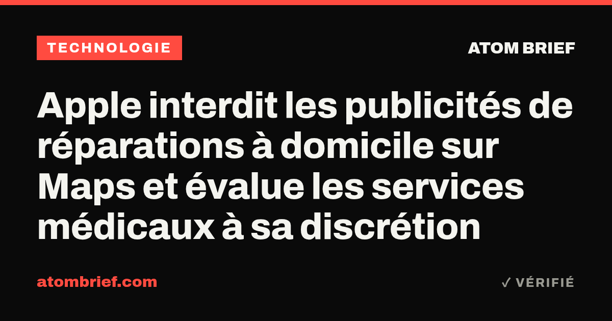 Apple interdit les publicités de réparations à domicile sur Maps et évalue les services médicaux à sa discrétion