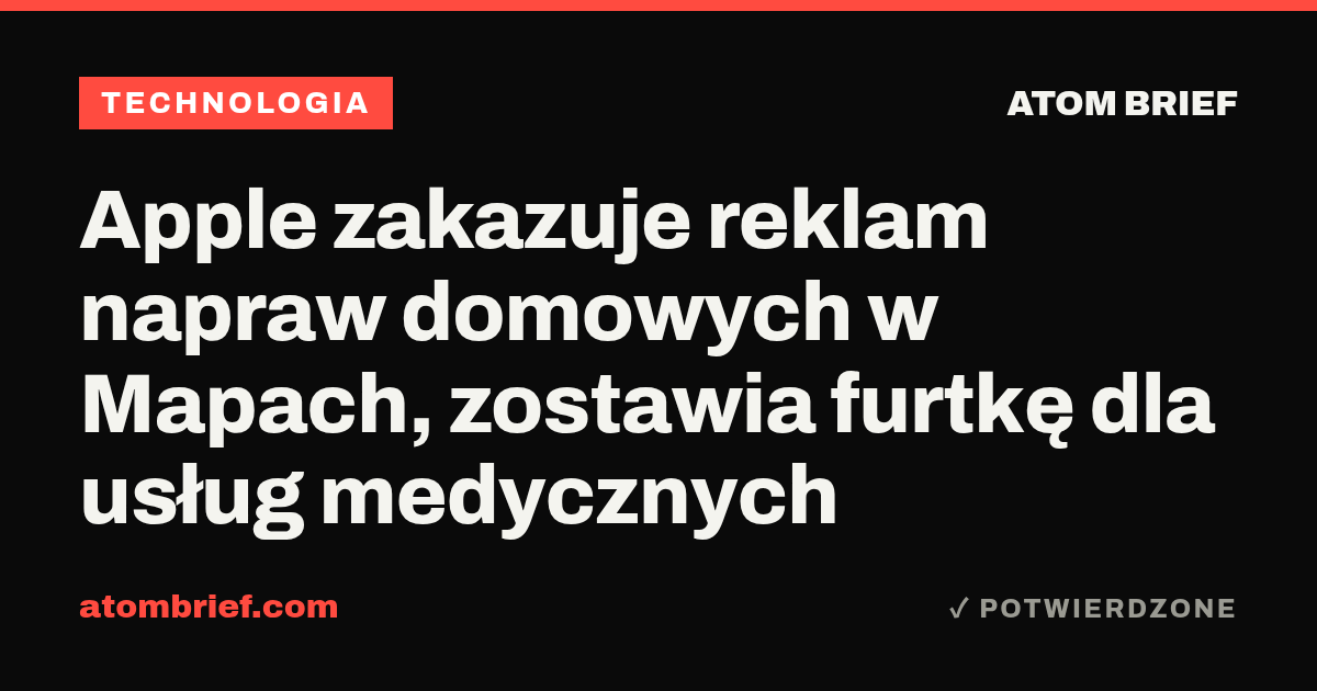 Apple zakazuje reklam napraw domowych w Mapach, zostawia furtkę dla usług medycznych