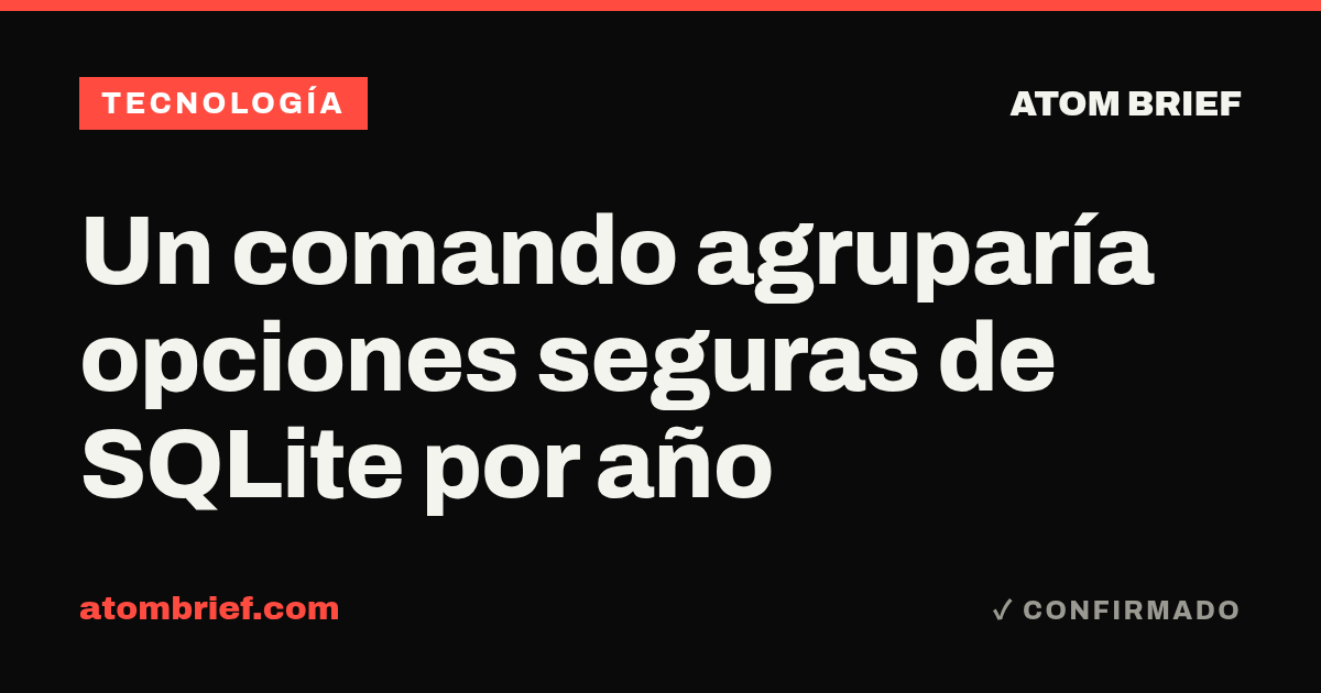 Un comando agruparía opciones seguras de SQLite por año